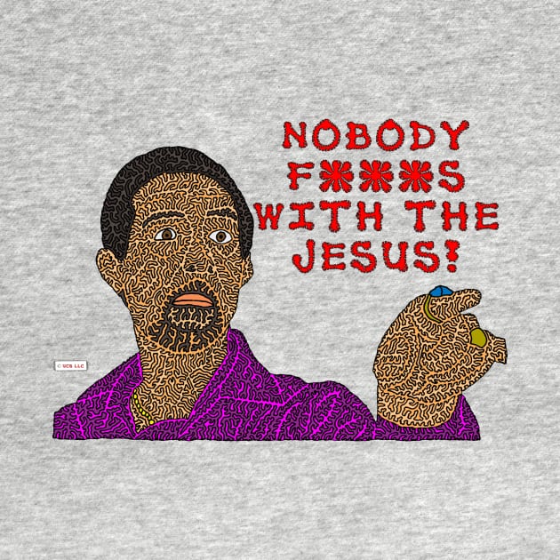 Nobody F***s With The Jesus by NightserFineArts